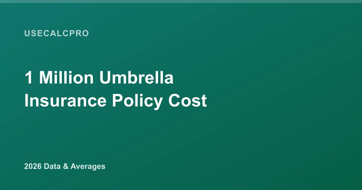 $1M Umbrella Policy Cost in 2026: Annual Price by Coverage, Household & Insurer