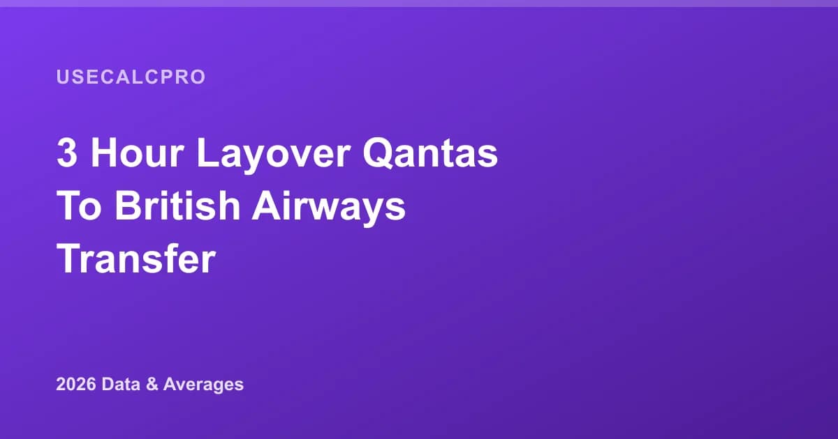 Is a 3 Hour Layover Qantas to British Airways Transfer Enough?