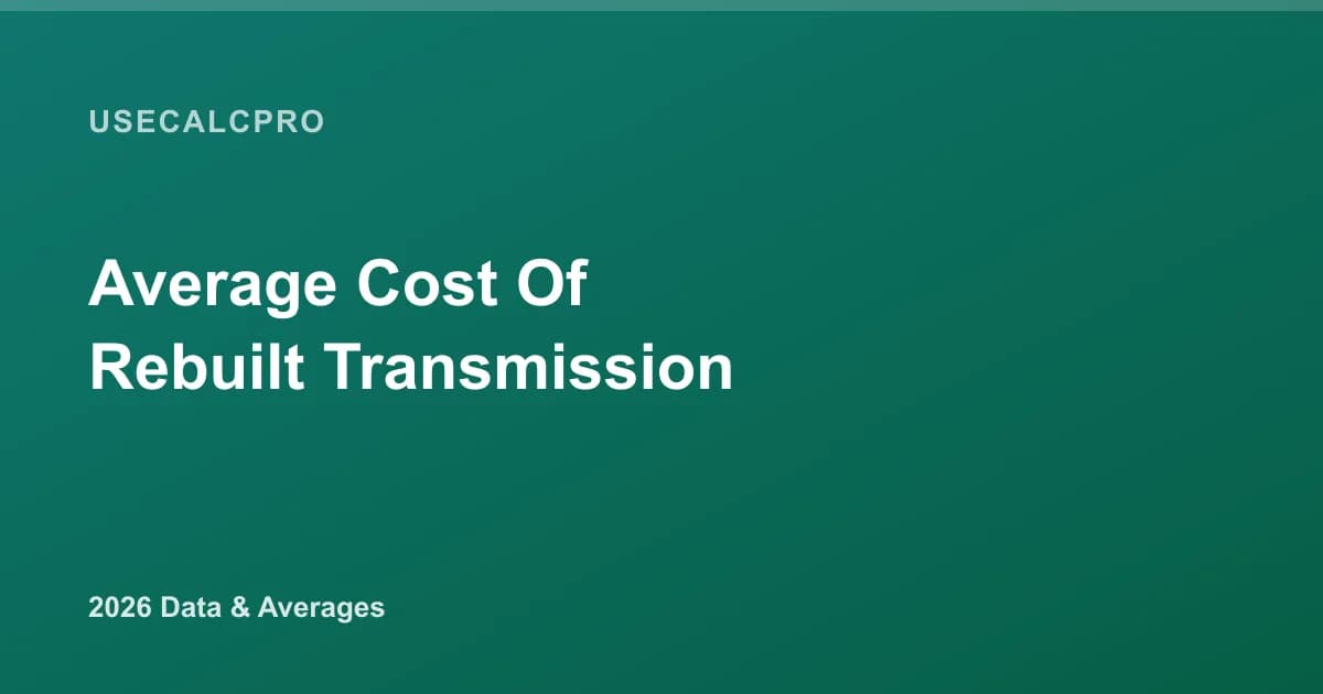 Average Cost of a Rebuilt Transmission (2026)