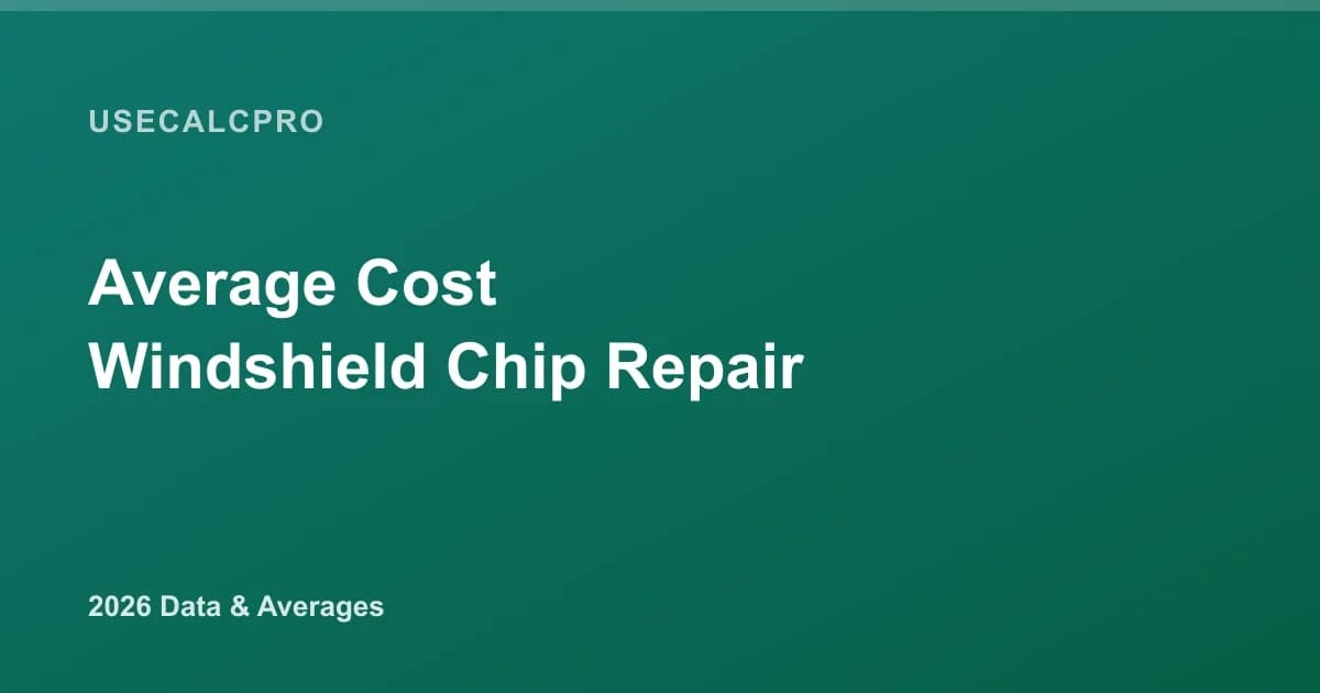 Average Cost of Windshield Chip Repair (2026 Price Guide)