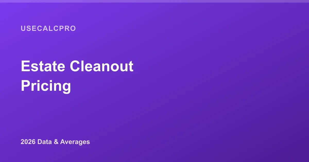 Estate Cleanout Pricing (2026): Costs Plus Cash-for-Cars Removal