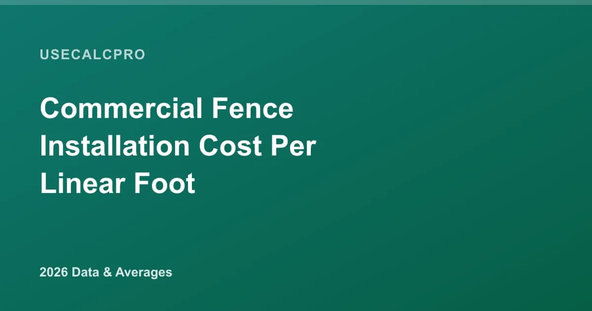 Commercial Fence Installation Cost Per Linear Foot (2026)