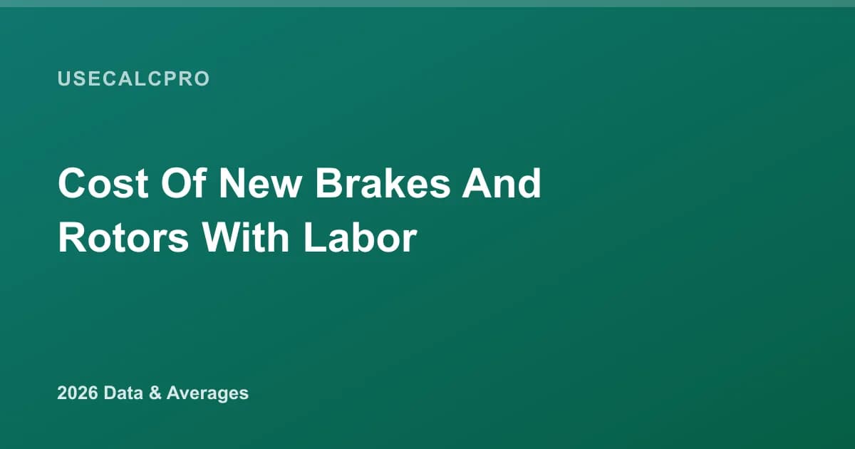 Cost of New Brakes and Rotors With Labor in 2026