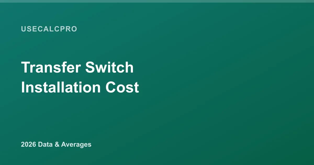 Transfer Switch Installation Cost: 2026 Data & Averages